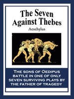 The Seven Against Thebes - Aeschylus