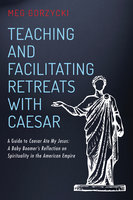 Teaching and Facilitating Retreats with Caesar - Meg Gorzycki