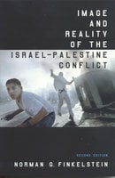 Image and Reality of the Israel-Palestine Conflict - Norman Finkelstein
