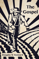 The Gospel - Douglas W. Kennard