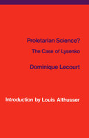 Proletarian Science? - Dominique Lecourt