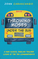 Throwing Moses under the Bus - John Cabascango