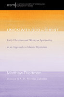 Union with God in Christ - Matthew Friedman