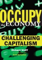 Occupy the Economy: Challenging Capitalism - David Barsamian, Richard D. Wolff