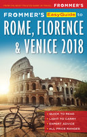 Frommer's EasyGuide to Rome, Florence and Venice 2018 - Donald Strachan, Stephen Keeling, Elizabeth Heath