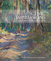 Scenic Impressions: Southern Interpretations from the Johnson Collection - Martha R. Severens, Estill Curtis Pennington