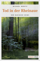 Tod in der Rheinaue - Michael Moritz