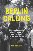 Berlin Calling - Paul Hockenos