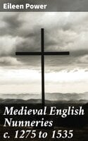 Medieval English Nunneries c. 1275 to 1535 - Eileen Power