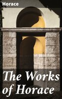 The Works of Horace - Horace
