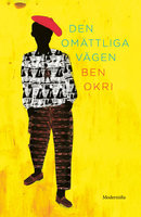Den omättliga vägen - Ben Okri