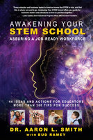 Awakening Your STEM School - Aaron Smith, Bud Ramey