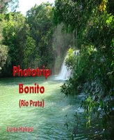 Phototrip Bonito: (Rio Prata) - Luise Hakasi