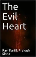 The Evil Heart - Ravi Kartik Sinha