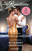 Montegovan kuningatar / Maailmojen yhdistyessä - Lucy Monroe, Maya Blake