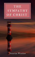 The Sympathy of Christ - Octavius Winslow