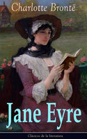 Jane Eyre: Clásicos de la literatura - Charlotte Brontë