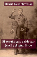 El extraño caso del doctor Jekyll y el señor Hyde - Robert Louis Stevenson