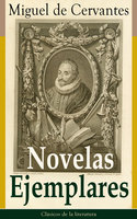 Novelas Ejemplares: Clásicos de la literatura - Miguel De Cervantes