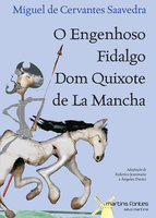 O engenhoso fidalgo Dom Quixote de La Mancha - Miguel De Cervantes-Saavedra