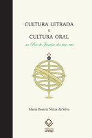 Cultura letrada e cultura oral no Rio de Janeiro dos vice-reis - Maria Beatriz Nizza Da Silva