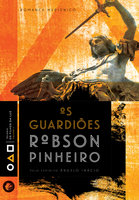 Os guardiões - Robson Pinheiro, Ângelo Inácio