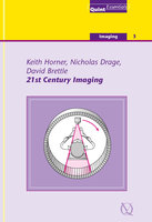 Twenty-First Century Imaging - Keith Horner, Nicholas Drage, David Brettle