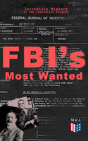 FBI's Most Wanted – Incredible History of the Innovative Program - Federal Bureau of Investigation