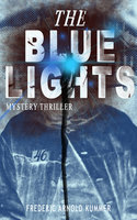 The Blue Lights (Mystery Thriller) - Frederic Arnold Kummer