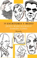 39 escritores y medio - Damián Flores, Jesús Marchamalo