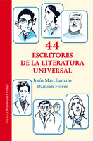 44 escritores de la literatura universal - Jesús Marchamalo
