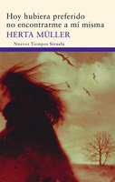 Hoy hubiera preferido no encontrarme a mí misma - Herta Muller