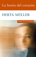La bestia del corazón - Herta Muller