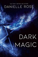 Dark Magic - Danielle Rose