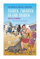Paarden, zwaarden en rare baarden: Sport bij de Romeinen - Jan Paul Schutten, Fik Meijer