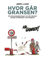 Hvor går gransen?: 55 statusopdateringer om det danske sprogs umådelige rummelighed - Jørn Lund