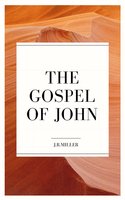From the Gospel of John - J.R. Miller