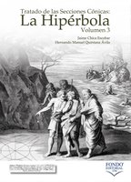 Tratado de Las secciones cónicas: La hipérbola: Volumen 3 - Jaime Chica Escobar, Hernando Manuel Quintana Ávila