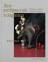 Den parfymerade trädgården - Elin Unnes