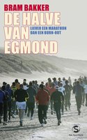 De halve van Egmond: liever een marathon dan een burn-out - Bram Bakker