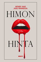 Himon hinta - Jasu Rinneoja, Henry Aho