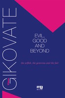 Evil, good and beyond: The selfish, the generous and the fair - Flávio Gikovate