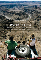 World by Land: A fascinating trip around the world by car - Roy Rudnick, Michelle Francine Weiss