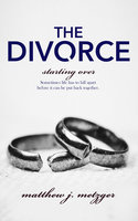 The Divorce - Matthew J. Metzger