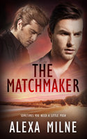 The Matchmaker - Alexa Milne