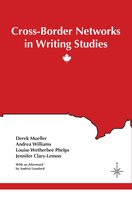 Cross-Border Networks in Writing Studies - Derek Mueller, Andrea Williams
