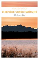 Chiemsee-Verschwörung - Heinz von Wilk