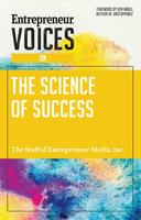 Entrepreneur Voices on the Science of Success - Inc. The Staff of Entrepreneur Media
