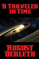 A Traveler in Time - August Derleth