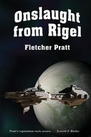 Onslaught from Rigel: With linked Table of Contents - Fletcher Pratt